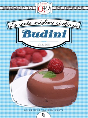 cover image of Le cento migliori ricette di budini